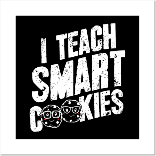 I teach smart cookies Posters and Art